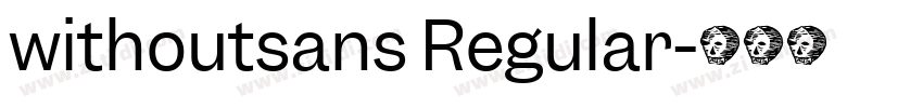 withoutsans Regular字体转换